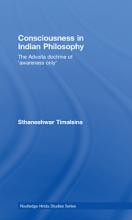 Consciousness in Indian Philosophy: The Advaita Doctrine of Awareness Only